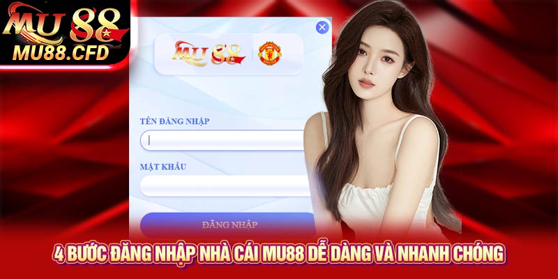 4 Bước Đăng Nhập Nhà Cái Mu88 Dễ Dàng và Nhanh Chóng