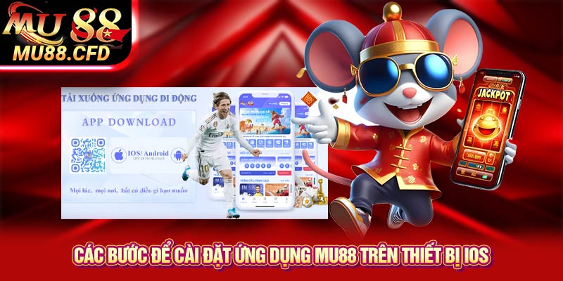 Các bước để cài đặt ứng dụng Mu88 trên thiết bị iOS