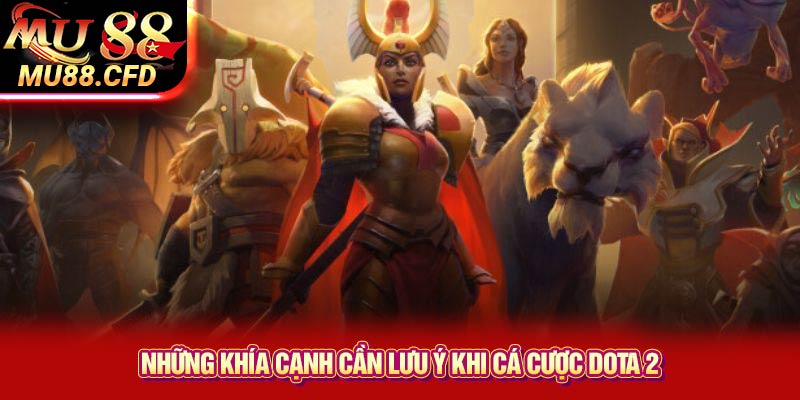 Những Khía Cạnh Cần Lưu Ý Khi Cá Cược Dota 2